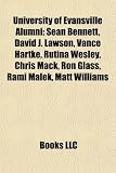 [Book] University of Evansville Alumni: Sean Bennett, David J. Lawson, Vance Hartke, Rutina Wesley, Chris Mack, Ron Glass, Rami Malek, Matt Williams