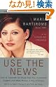 Use the News: How To Separate the Noise from the Investment Nuggets and Make Money in Any Economy