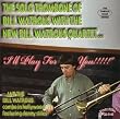 I'll Play for you: The Solo Trombone of Bill Watrous with the New Bill Watrous Quartet