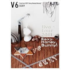 V6 live tour 2011 Sexy.Honey.Bunny!(Sexy��)(���񐶎Y����)[DVD]