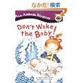 Don't Wake the Baby! (All Aboard Reading)