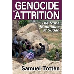 Genocide by Attrition: The Nuba Mountains of Sudan