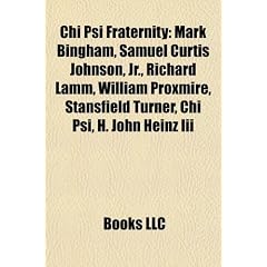 Chi Psi Fraternity: Mark Bingham, Samuel Curtis Johnson, JR., Richard Lamm, William Proxmire, Stansfield Turner, Chi Psi, H. John Heinz II