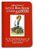[Book] Little Red Book of Sales Answers: 99.5 Real World Answers That Make Sense, Make Sales, and Make Money (Jeffrey Gitomer's Little Books)