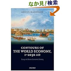 【クリックでお店のこの商品のページへ】Contours of the World Economy 1-2030 Ad: Essays in Macro-economic History: Angus Maddison: 洋書