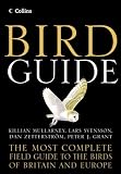 Bird Guide: The Most Complete Guide to the Birds of Britain and Europe