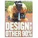 Design for the Other 90%