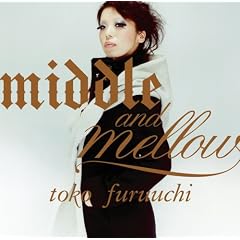 middle and mellow of toko furuuchi