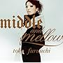middle and mellow of toko furuuchi