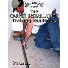 Caliber Publications Presents the Carpet Installation Training Handbook
