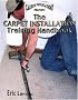 Caliber Publications Presents the Carpet Installation Training Handbook