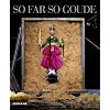 So Far, So Goude