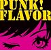 PUNK! FLAVOR