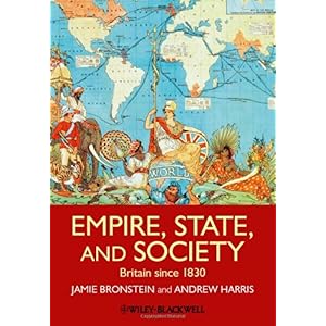 【クリックで詳細表示】Empire， State， and Society： Britain since 1830 [ペーパーバック]
