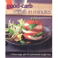 Good-carb Meals in Minutes: A Three-stage Plan to Permanent Weight Loss