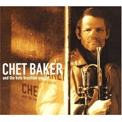 Chet Baker and the Boto Brasilian Quartet