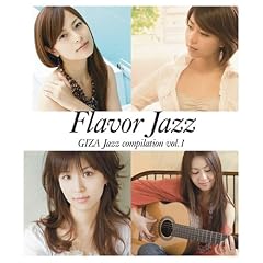 Flavor Jazz ~GIZA Jazz compilation vol.1~
