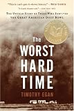 [Book] The Worst Hard Time: The Untold Story of Those Who Survived the Great American Dust Bowl