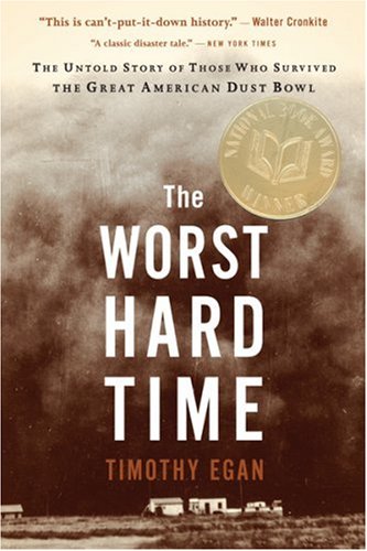  The Worst Hard Time: The Untold Story of Those Who Survived the Great American Dust Bowl