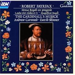 Robert Fayrfax: Missa Regali ex Progenie; Magnificqat