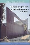 [Book] Mode de gestion des équipements culturels : Le choix d'une structure juridique au service d'un projet territoial
