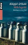 [B&uuml;cher] Milchgeld: Kluftingers erster Fall (Piper Boulevard)