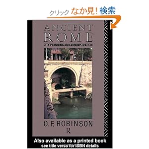 【クリックでお店のこの商品のページへ】Ancient Rome: City Planning and Administration: O. F. Robinson: 洋書