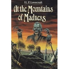 At the Mountains of Madness and Other Novels (Collected Lovecraft Fiction Series)