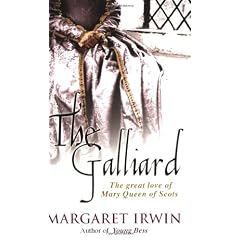 The Galliard: The Great Love of Mary Queen of Scotts