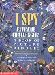 I Spy Extreme Challenger!: A Book of Picture Riddles