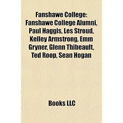 Fanshawe College: Fanshawe College Alumni, Paul Haggis, Les Stroud, Kelley Armstrong, Emm Gryner, Glenn Thibeault, Ted Roop, Sean Hogan