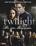 [B&uuml;cher] Twilight - Bis(s) zum Morgengrauen: Das offizielle Buch zum Film