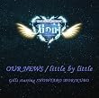 OUR NEWS/little by little