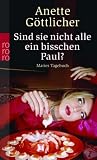[B&uuml;cher] Sind sie nicht alle ein bisschen Paul?: Maries Tagebuch