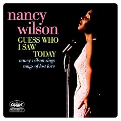 ��Guess Who I Saw Today: Nancy Wilson Sings Songs of Lost Love [Best of]Nancy Wilson
