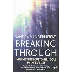 Breaking Through: Implementing Customer Focus in Enterprises (Bloomberg Professional Library)
