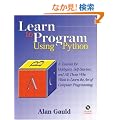 Learn to Program Using Python: A Tutorial for Hobbyists, Self-Starters, and All  Who Want to Learn  the Art of Computer Programming (Programming Languages)
