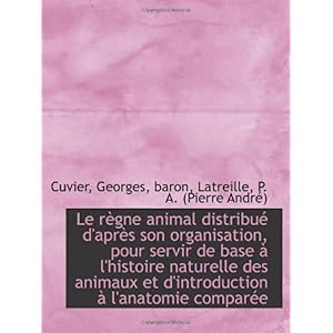 【クリックで詳細表示】Le r-gne animal distribu- d’apr-s son organisation， pour servir de base - l’histoire naturelle des a [ペーパーバック]