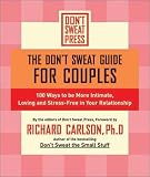 [Book] Don't Sweat Guide for Couples, The: Ways to Be More Intimate, Loving and Stress-Free in Your Relationship