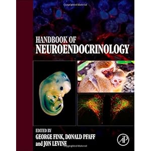 【クリックで詳細表示】Handbook of Neuroendocrinology： George Fink， Donald W. Pfaff， Jon Levine： 洋書