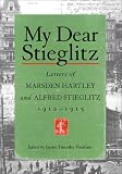 [Book] My Dear Stieglitz: Letters of Marsden Hartley and Alfred Stieglitz, 1912-1915