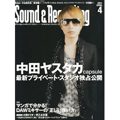 Sound �� Recording Magazine (�T�E���h �A���h ���R�[�f�B���O �}�K�W��) 2011�N 04���� [�G��]