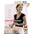 Everyday Italian: 125 Simple and Delicious Recipes