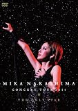 MIKA NAKASHIMA CONCERT TOUR 2011 THE ONLY STAR [DVD]