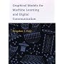 Graphical Models for Machine Learning and Digital Communication (Adaptive Computation and Machine Learning)