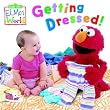Elmo's World: Getting Dressed! (Sesame Street Elmos World(TM))