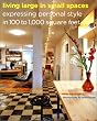 Living Large in Small Spaces: Expressing Personal Style in 100 to 1,000 Square Feet