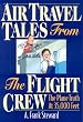 Air Travel Tales from the Flight Crew: The Plane Truth at 35,000 Feet