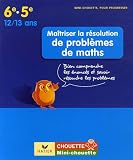 [Livre] Maîtriser la résolution de problèmes de maths 6e-5e : Bien comprendre les énoncés et savoir résoudre les problèmes