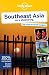 Lonely Planet Southeast Asia (Lonely Planet South-East Asia on a Shoestring)